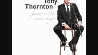 Tony Thornton - Have I Told You Lately That I Love You