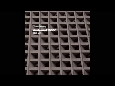 ANDOMAT 3000 - Hit Ze - FOUR:TWENTY RECORDINGS