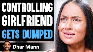 Controlling Girlfriend GETS DUMPED What Happens Is