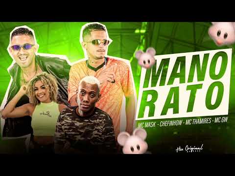 CHEFINHOW MC MASK FEAT. MC THAMIRES MC GW - MANO RATO ( REMIX BREGAFUNK )