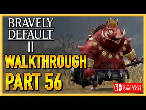 Bravely Default 2 - WALKTHROUGH - PLAYTHROUGH - LET'S PLAY - GAMEPLAY - Part 56