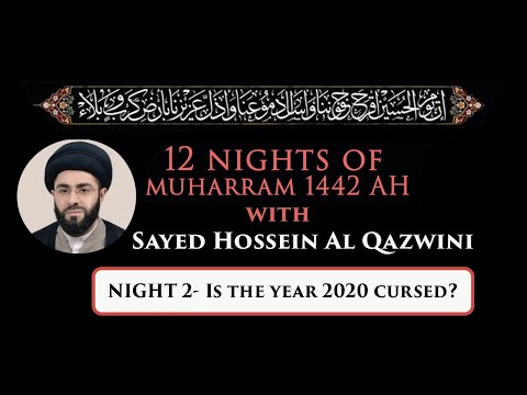 Eve 2nd Muharram 1442 -  Is the year 2020 cursed? | Sayed Hossein Al Qazwini (English)