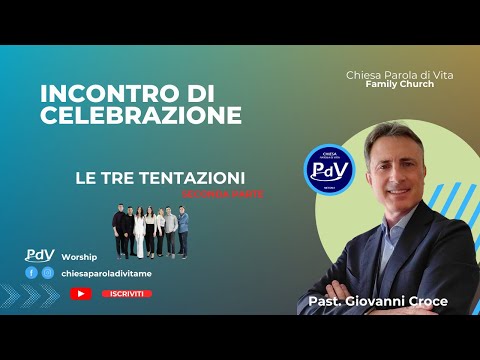 Le tre tentazioni. Seconda parte. Past. Giovanni Croce | 23/03/2025
