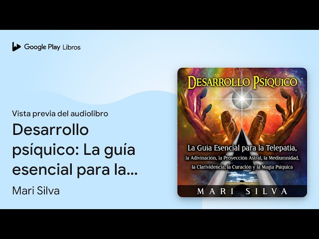 Vídeo relacionado con Desarrollo Psíquico: Desbloquear las habilidades de los psíquicos y desarrollar la adivinación, la mediumnidad, la proyección astral, la telepatía y la clarividencia (Despertar Psíquico)