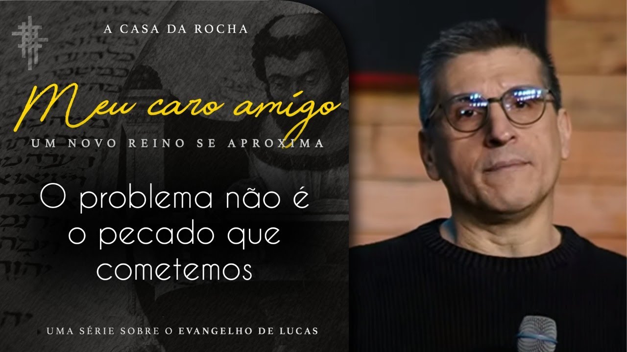 #18 - O Problema não é o pecado que cometemos - Zé Bruno