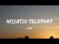 HISSATSU TELEPORT (JURUS RAHASIA TELEPORT) - JKT48 (Lirik Video)