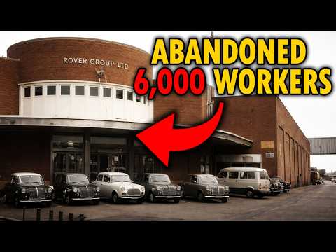 Inside the Longbridge Plant: The Fall of Britain's Motor Empire
