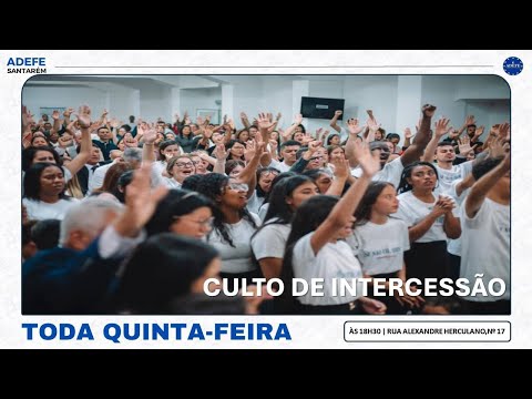 04/01/2024 | Culto de Intercessão | Pb. Jorge Cunha | ADEFE Santarém