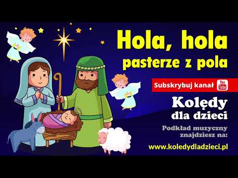 Hola hola pasterze z pola - Kolędy dla dzieci - Wesoła pastorałka - Podkład Jangok
