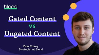 Gated vs. Ungated Content | Which is Best?