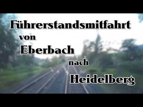 Führerstandsmitfahrt | Eberbach - Heidelberg | Baureihe 425 | Stationsangaben | Reupload