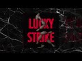 Dutch Melrose Lucky Strike Official Audio