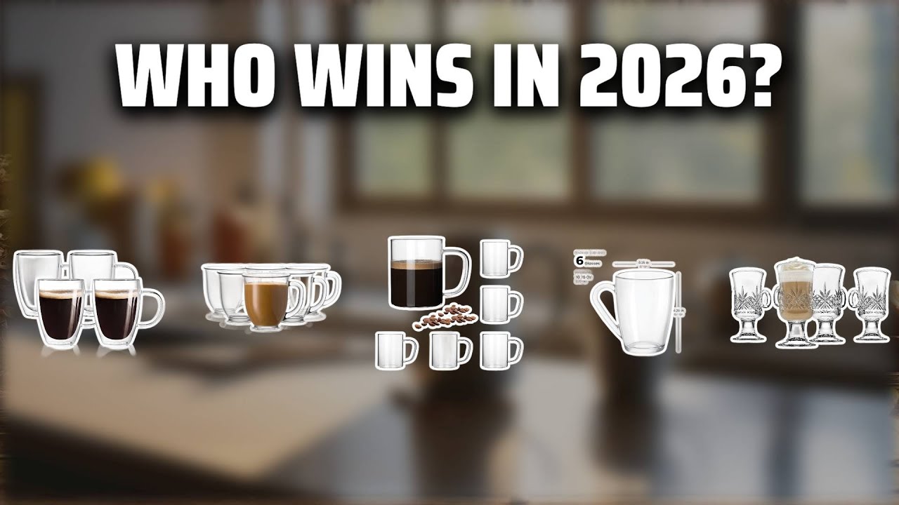 The Top 5 Best Glass Coffee Mugs in 2026 - Must Watch Before Buying!