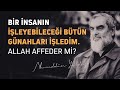 BİR İNSANIN İŞLEYEBİLECEĞİ BÜTÜN GÜNAHLARI İŞLEDİM. ALLAH AFFEDER Mİ? | Nureddin Yıldız