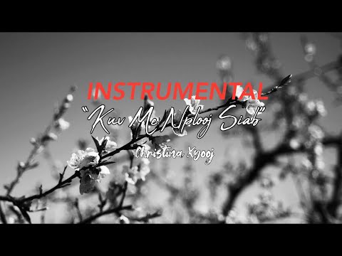 (KARAOKE) Kuv Me Nplooj Siab - Christina Xyooj