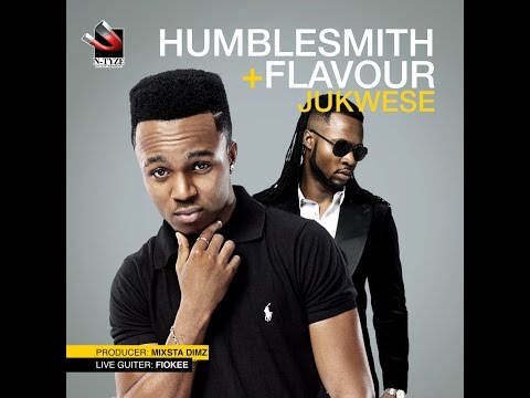 HumbleSmith ft  Flavour – Jukwese (NEW 2016)