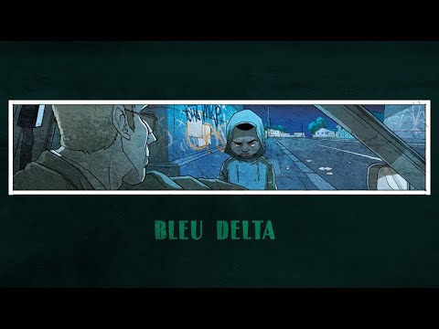 Video thumbnail for Bleu Delta