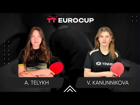 16:45 Anastasiia Telykh - Vasylysa Kanunnikova 25.06.2024 TT Euro.Cup Ukraine Star. TABLE 3