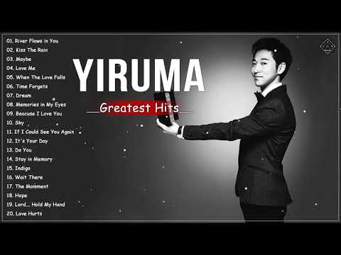 Yiruma Greatest Hits Live Collection 2021 - The Best Romantic Piano Love Songs of Yiruma