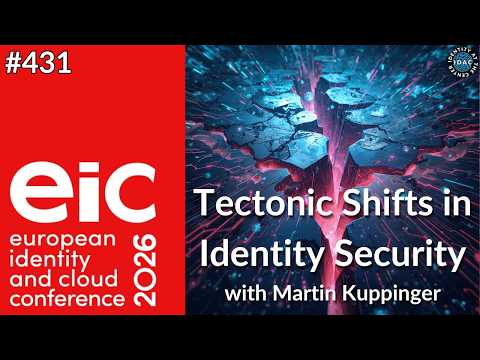 #431 - Tectonic Shifts in Identity Security with Martin Kuppinger