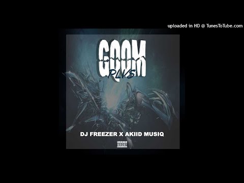 Dj Freezer x AkiidMusiq - Gqom Plvs