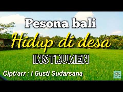 PESONA BALI ||Hidup di desa - I Gusti Sudarsana  full version
