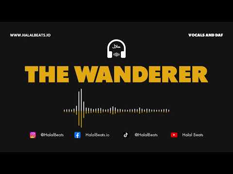 'The Wanderer' (Nasheed Background) *Vocals and Daf* #HalalBeats