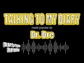 Dr Dre Talking To My Diary Karaoke Version