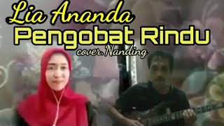 Download lagu pengobat rindu - cover Lia ananda feat Nanding mp3