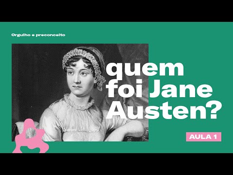 A vida da genial escritora Jane Austen | Orgulho e preconceito (Parte 01)