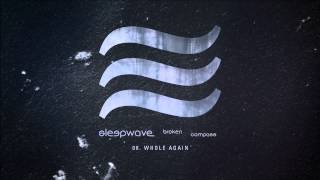 Sleepwave - "Whole Again" (Track Commentary)