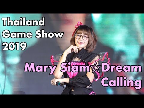 Mary Siam☆Dream - Calling [2019.10.27 Thailand Game Show 2019] 4K