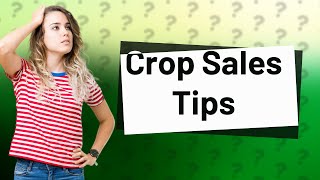 How can I sell my crops?