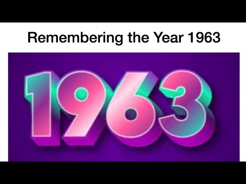 Remembering the Year 1963