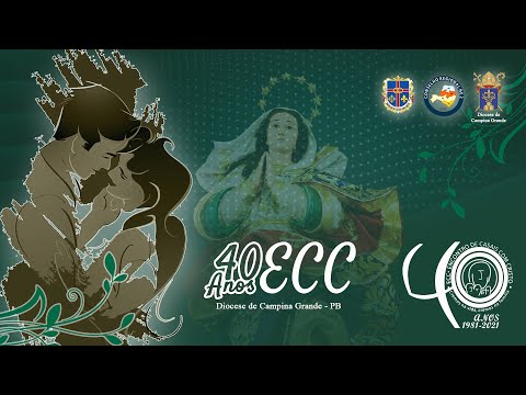 LIVE 40 ANOS DO ECC - DIOCESE DE CAMPINA GRANDE - PB