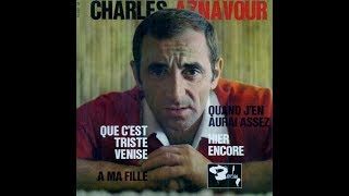 Charles Aznavour   Quand j'en aurai assez.   1964