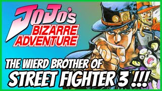 JOJO'S BIZARRE ADVENTURE - The Story of The Weird Brother of STREET FIGHTER 3