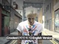 G-DRAGON- Crooked (삐딱하게) English Version ...