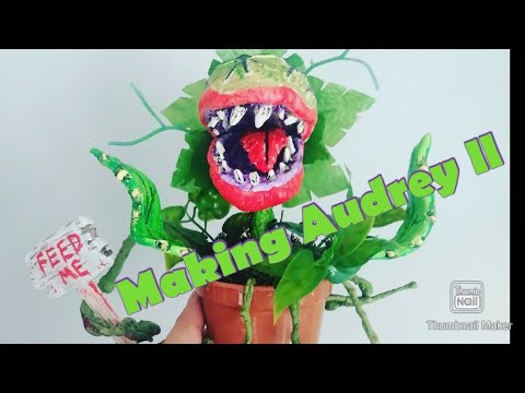 Making Audrey ll from little shop of horrors