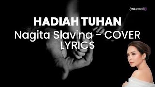 Download lagu NAGITA SLAVINA - HADIAH TUHAN mp3