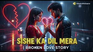 Download lagu Sishe Ka Dil Mera❤️🌿|शीशे का दिल मेरा| Song|🌿❤️ Trending Song ❤️ Song❤️🌿 mp3 Download lagu Sishe Ka Dil Mera❤️🌿|शीशे का दिल मेरा| Song|🌿❤️ Trending Song ❤️ Song❤️🌿 mp3