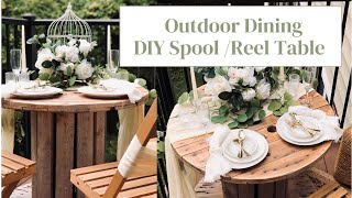 DIY SPOOL REEL TABLE FOR OUTDOOR DINING + how to style Elegant Rustic table setting