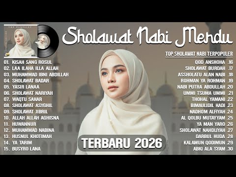 SHOLAWAT NABI MERDU TERBARU 2026 BIKIN ADEM HATI (LIRIK) SHOLAWAT NABI TERBARU 2026 PENYEJUK HATI