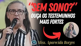 ✅SEM SONO? OUÇA OS TESTEMUNHOS MAIS FORTES DA MISSIONÁRIA APARECIDA BORGES ✔️