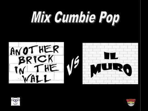 CUMBIE mix ANOTHER BRICK IN THE WALL / IL MURO(tomasi-zonzini-tiozzo). feat.Dj Tio & Leopardo wmv