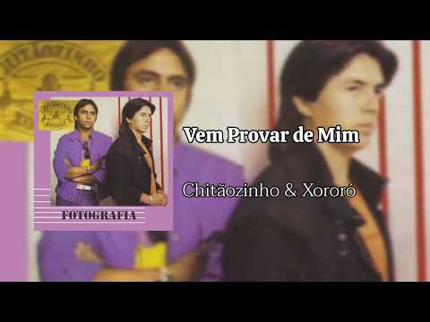 Chitãozinho & Xororó - Vem Provar de Mim 1985
