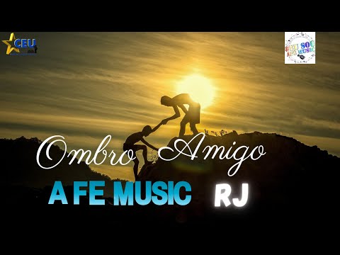 Ombro Amigo - A FÉ MUSIC RJ
