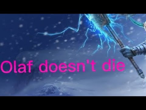 Olaf doesn't know how to die