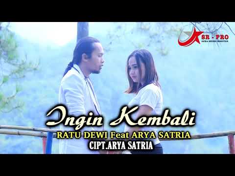 Ratu Dewi Feat. Arya Satria - Ingin Kembali | Dangdut (Official Music Video)