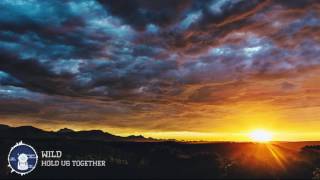 WILD - Hold Us Together